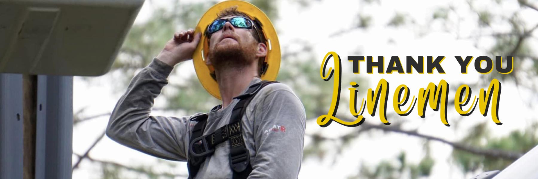 Thank you to the all the linemen who restored our power
